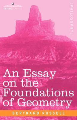 An Essay on the Foundations of Geometry 1