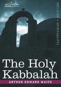 bokomslag The Holy Kabbalah