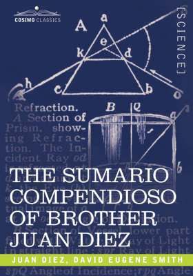 The Sumario Compendioso of Brother Juan Diez 1