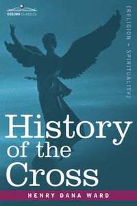 bokomslag History of the Cross