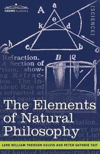bokomslag The Elements of Natural Philosophy