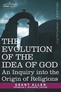 bokomslag The Evolution of the Idea of God