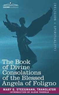 bokomslag The Book of Divine Consolations of the Blessed Angela of Foligno