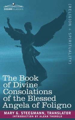 The Book of Divine Consolations of the Blessed Angela of Foligno 1