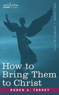 bokomslag How to Bring Them to Christ