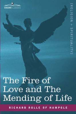 bokomslag The Fire of Love and the Mending of Life