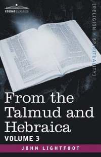bokomslag From the Talmud and Hebraica, Volume 3
