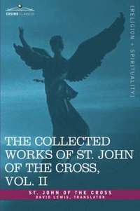 bokomslag Collected Works of St. John of the Cross, Volume II