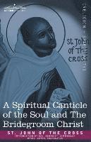 St John of the Cross, St John Of The Cross - A Spiritual Canticle of the Soul and the Bridegroom Christ, Häftad