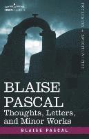 Blaise Pascal - Blaise Pascal: Thoughts, Letters, and Minor Works, Häftad