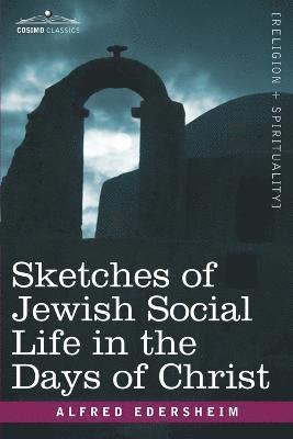 bokomslag Sketches of Jewish Social Life in the Days of Christ