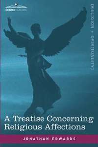 bokomslag Treatise Concerning Religious Affections
