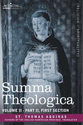 Summa Theologica, Volume 2 (Part II, First Section) 1