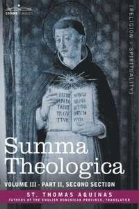 bokomslag Summa Theologica, Volume 3 (Part II, Second Section)