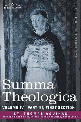 Summa Theologica, Volume 4 (Part III, First Section) 1