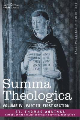 bokomslag Summa Theologica, Volume 4 (Part III, First Section)