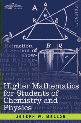 Higher Mathematics for Students of Chemistry and Physics 1