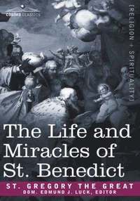 bokomslag The Life and Miracles of St. Benedict