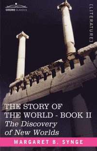 bokomslag The Discovery of New Worlds, Book II of the Story of the World