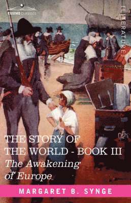 M B Synge, M. B. Synge - Awakening of Europe, Book III of the Story of the World, Häftad