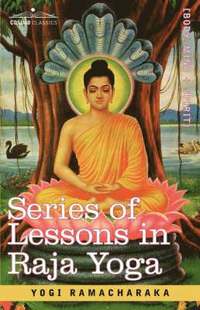 bokomslag Series of Lessons in Raja Yoga