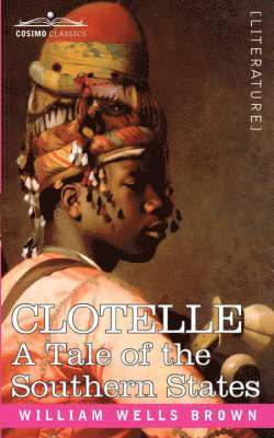 bokomslag Clotelle or a Tale of Southern States