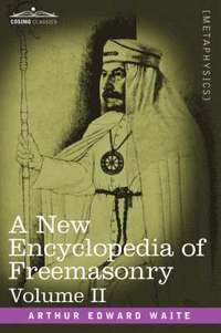 bokomslag A New Encyclopedia of Freemasonry, Volume II