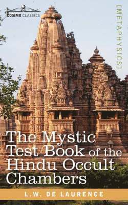 The Mystic Test Book of the Hindu Occult Chambers 1