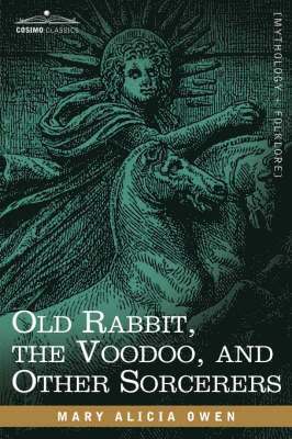 Old Rabbit, the Voodoo, and Other Sorcerers 1