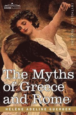 bokomslag The Myths of Greece and Rome