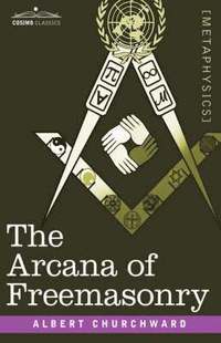 bokomslag The Arcana of Freemasonry