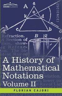 bokomslag A History of Mathematical Notations, Volume II