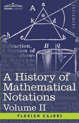 bokomslag A History of Mathematical Notations, Volume II