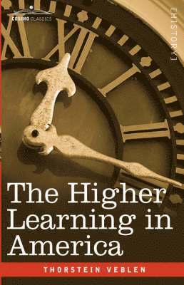 Thorstein Veblen - Higher Learning in America, Inbunden