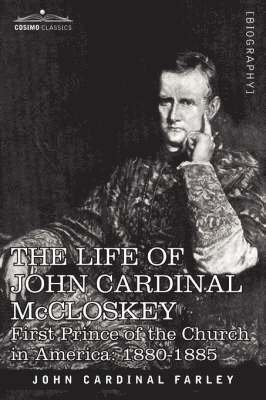 The Life of John Cardinal McCloskey 1