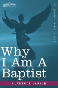 bokomslag Why I Am a Baptist