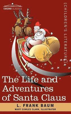 L Frank Baum - Life and Adventures of Santa Claus, Häftad