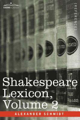 Shakespeare Lexicon, Vol. 2 1