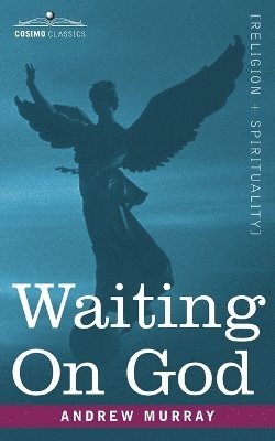 Andrew Murray - Waiting on God, Häftad