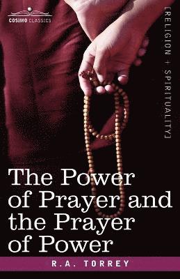 bokomslag The Power of Prayer and the Prayer of Power