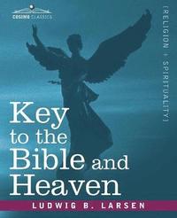 bokomslag Key to the Bible and Heaven