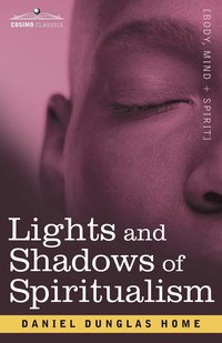 bokomslag Lights and Shadows of Spiritualism