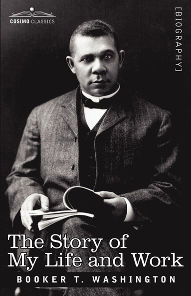 Booker T Washington - Story of My Life and Work, Häftad