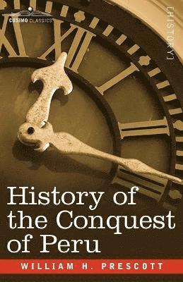 History of the Conquest of Peru 1