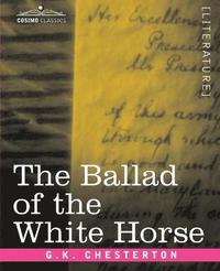 bokomslag The Ballad of the White Horse