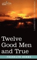 bokomslag Twelve Good Men and True