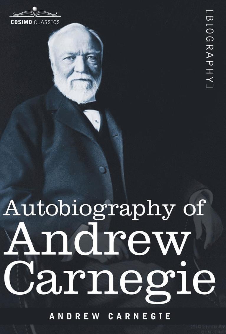 Andrew Carnegie - Autobiography of Andrew Carnegie, Inbunden