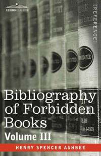 bokomslag Bibliography of Forbidden Books - Volume III