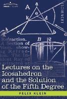 bokomslag Lectures on the Icosahedron and the Solution of the Fifth Degree