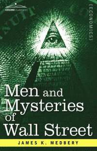 bokomslag Men and Mysteries of Wall Street